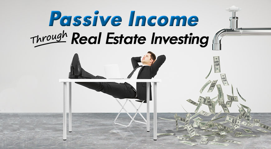 Passive Income through Real Estate&hellip;